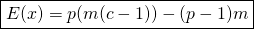 \[ \boxed{E(x) = p(m(c-1)) - (p-1)m}\]