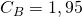 C_B = 1,95