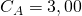 C_A = 3,00